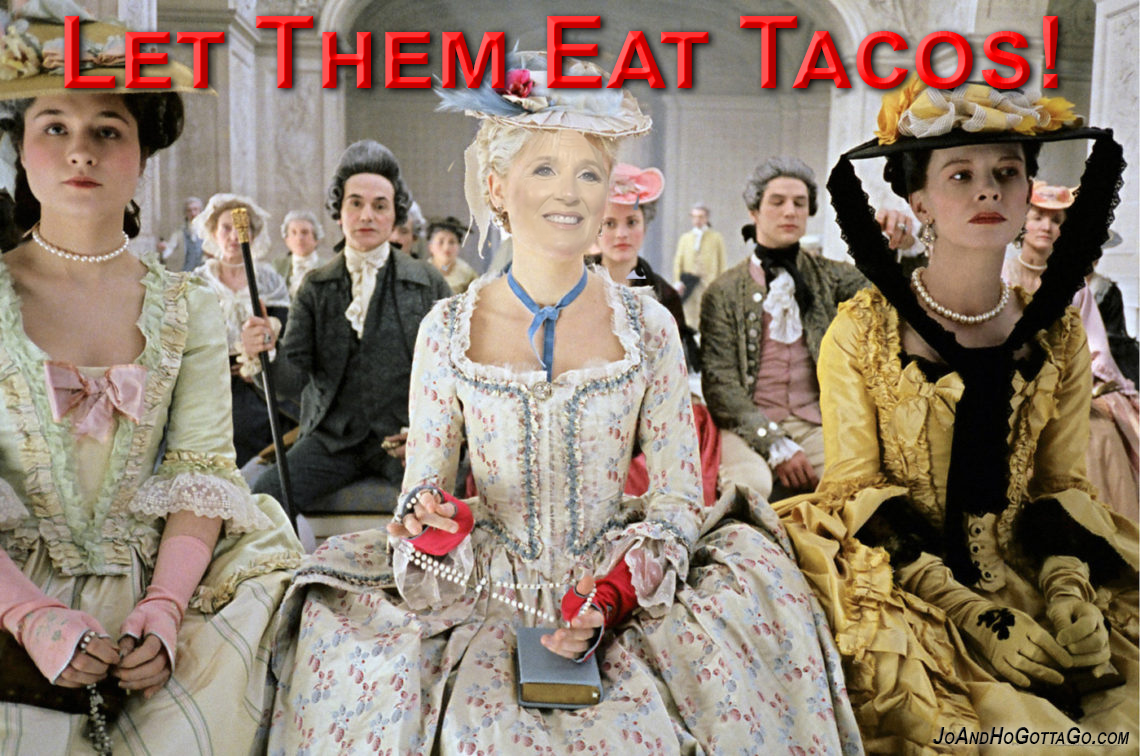 Let Them Eat Tacos!